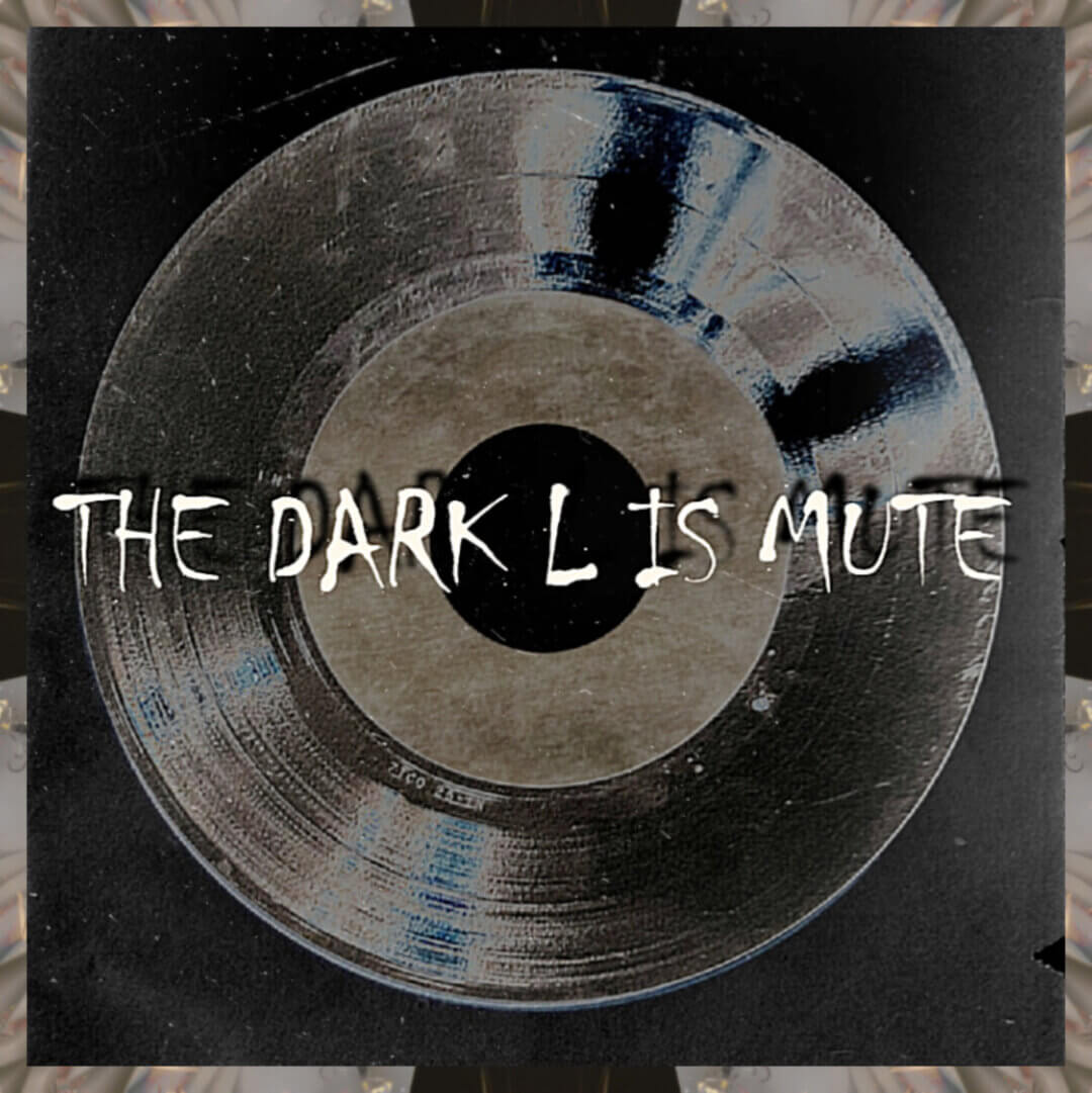 The Dark L is mute